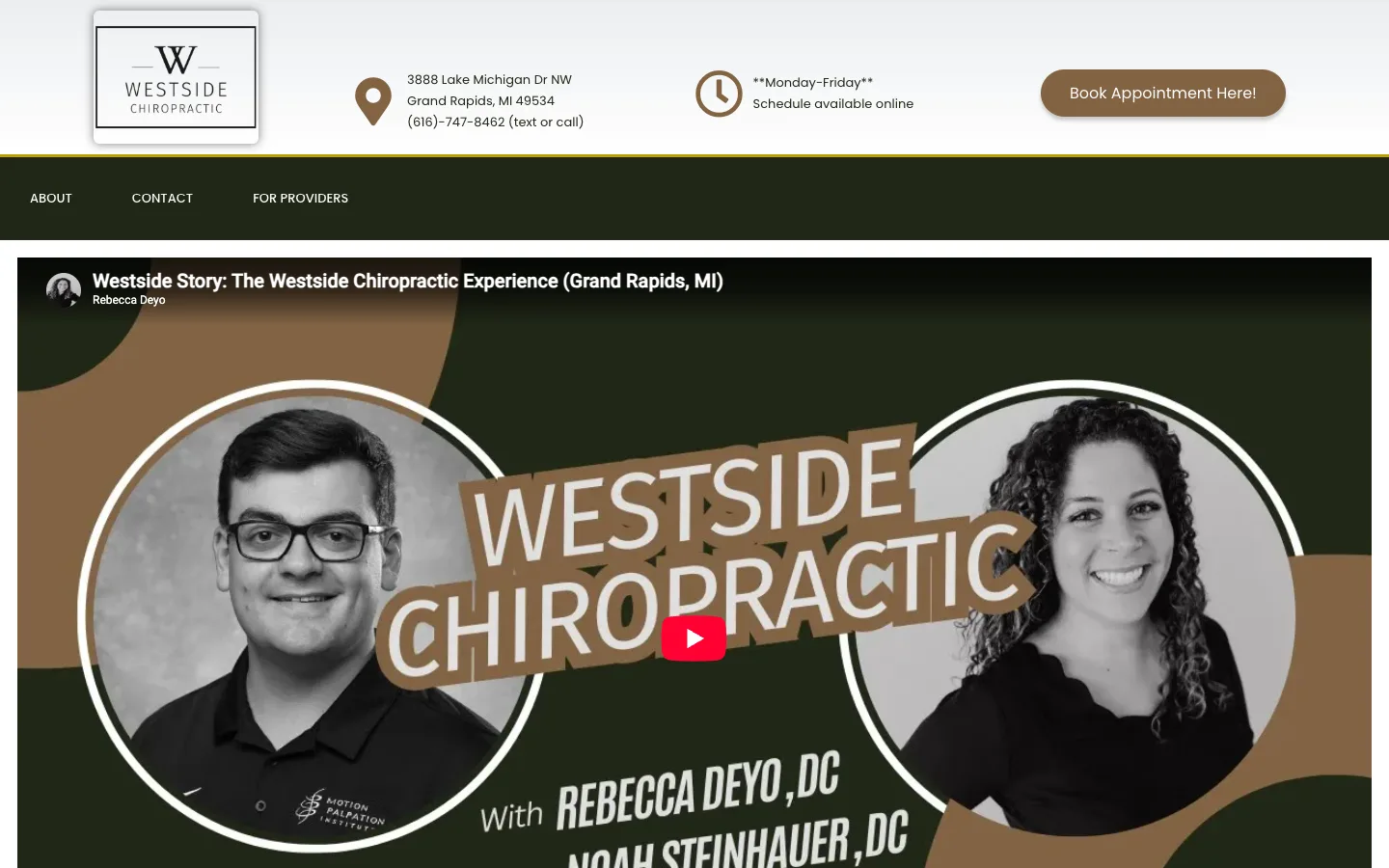 The original home page: the W monogram logo, address, hours and a Book Appointment Here button above a dark green menu bar, then a full-width YouTube video titled “Westside Story” with portraits of Dr. Rebecca Deyo and Dr. Noah Steinhauer.